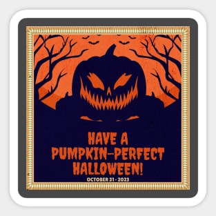 Have a pumpkin-perfect Halloween! Sticker